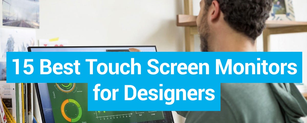 15 Best Touch Screen Monitors for Designers