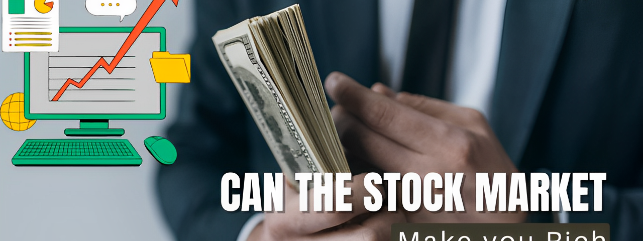 How Can the Stock Market Make You Rich