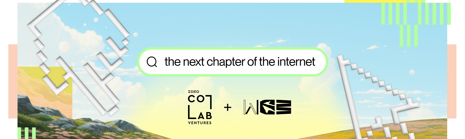 Landscape illustration overlaid with cursor elements and text “the next chapter of the internet,” with logos for IDEO CoLab Ventures and WE3.