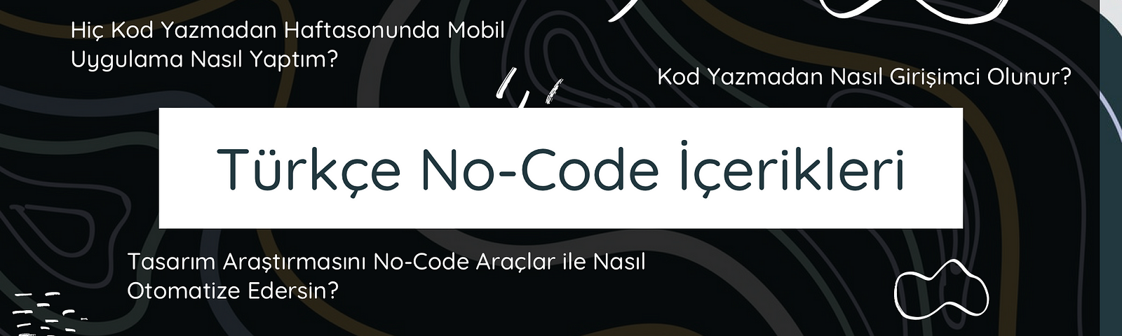 Türkçe No-Code İçerikleri #nocode