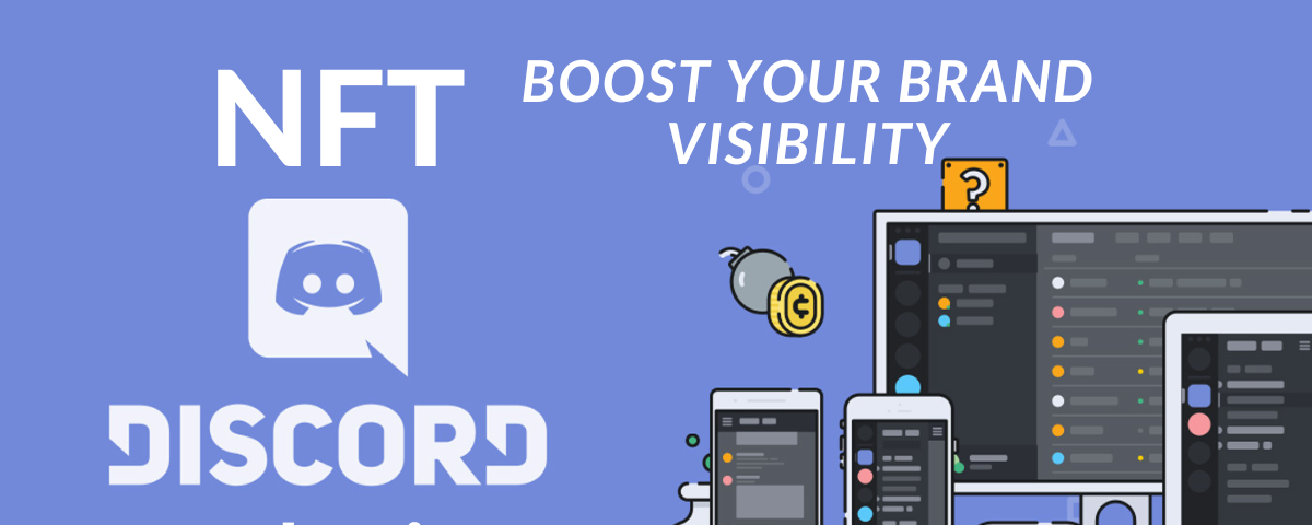 NFT Discord Marketing: Boost Your Brand Visibility