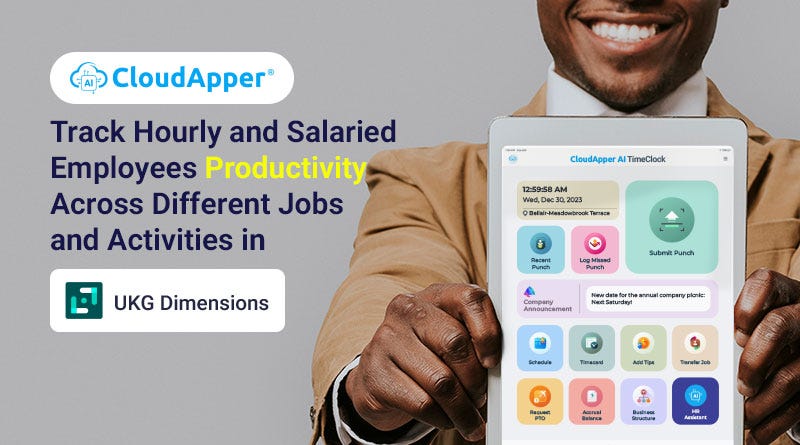 Track Hourly and Salaried Employees Productivity Across Different Jobs and Activities in UKG Dimensions