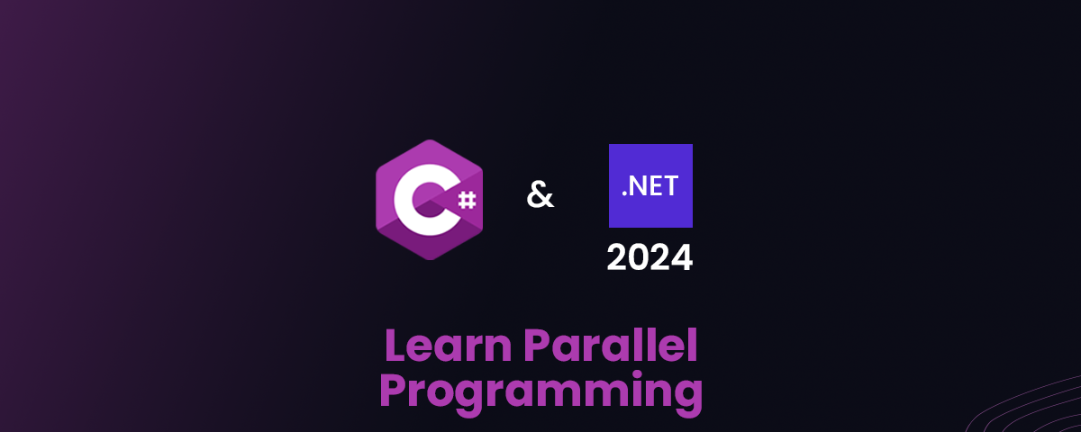 Step-By-Step: Learn Parallel Programming with C# and .NET 2024