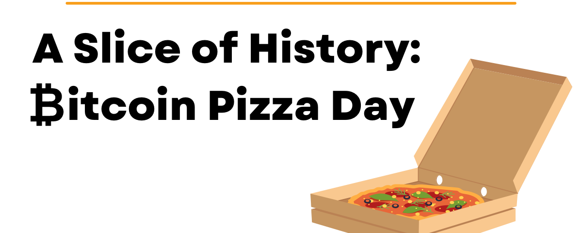 A Slice of History: Bitcoin Pizza Day