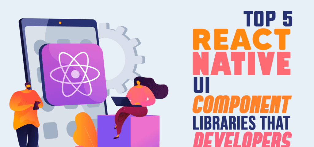 top 5 react native ui component libraries