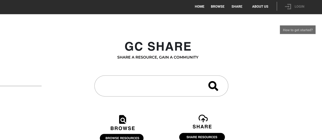 Screenshot of AdobeXD prototype of GCshare homepage. It is in black and white with a large search bar in the middle and 2 buttons for Browsing and Sharing content below.