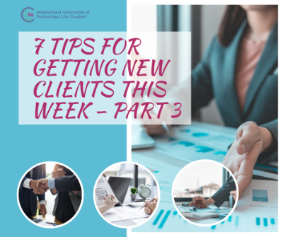 7 Tips for Getting New Clients — Part 3