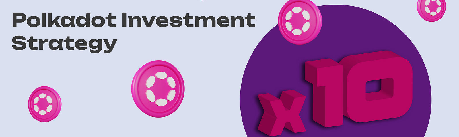 x10 Polkadot Investment Strategy