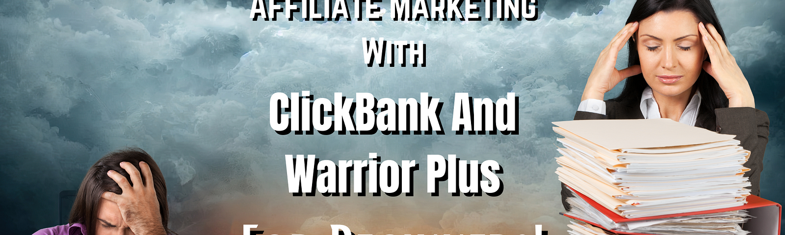clickbank affiliate marketing and warrior plus sales