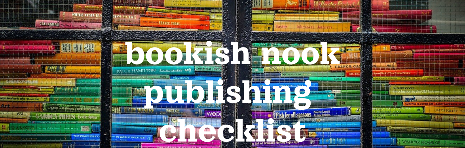 Colour photograph of a store window stacked high with a rainbow assortment of books, white text across the image states “bookish nook publishing checklist”