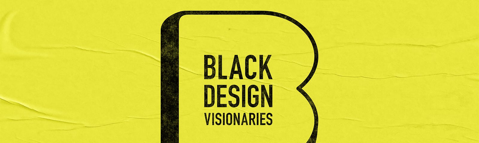 A black letter “B” encloses the words “Black Design Visionaries” on a yellow background.