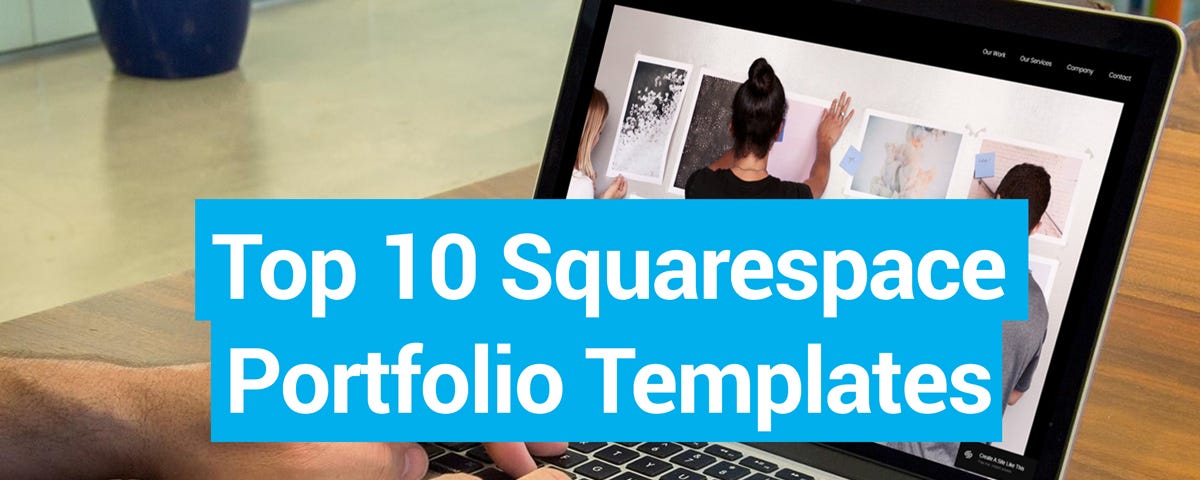 Top 10 Squarespace Portfolio Templates