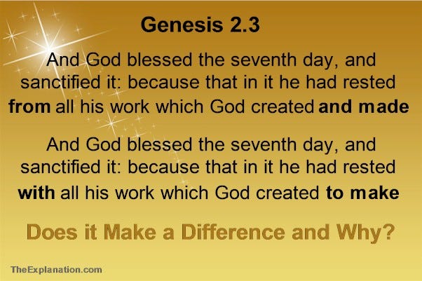 Genesis 2.3 God rested FROM/WITH all his work AND MADE/TO MAKE. Does this additional valid translation make a difference?