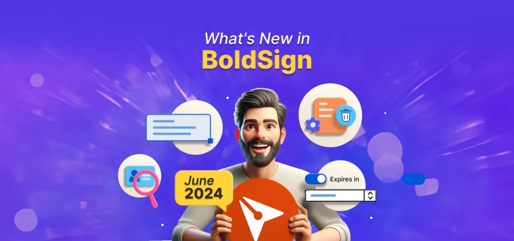 BoldSign June 2024: Discover the Latest Updates and Features