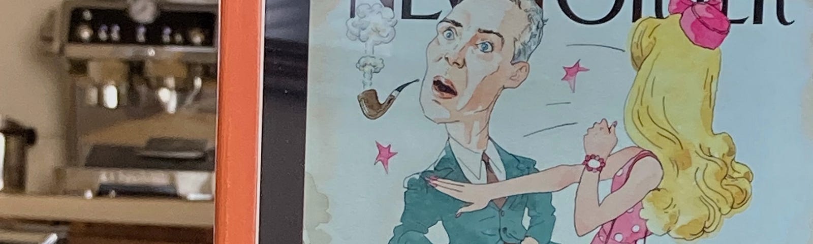 Author photo of iPad shown from kitchen table with image The New Yorker “Slappenheimer” cartoon cover of Barbie slapping Oppenheimer, knocking his pipe out of his mouth, and sending his hat flying off his head.
