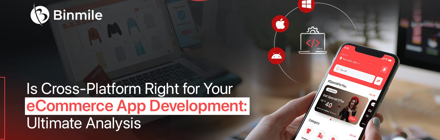 Cross-Platform for eCommerce App Development: Pros and Cons