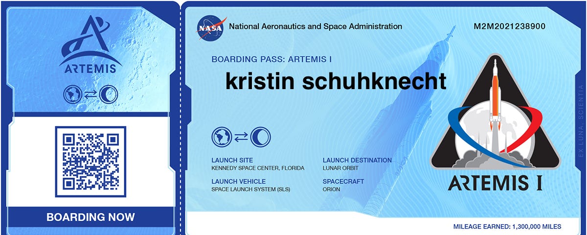 Image of a NASA designed facsimile of a boarding pass that verifies your name will be sent on a mission around the moon — illumination — future — space — humanity — kristin_schuhknecht — writemetothemoon.com — NASA — moon — mission