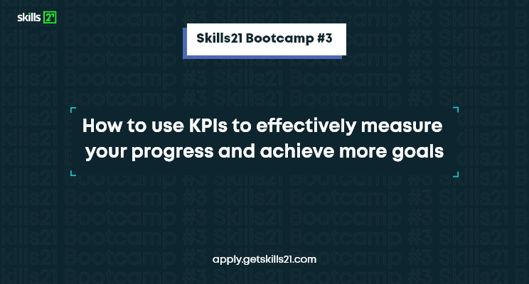 How To Use KPIs To Effectively Measure Your Progress And Achieve More Goals article by skills21.