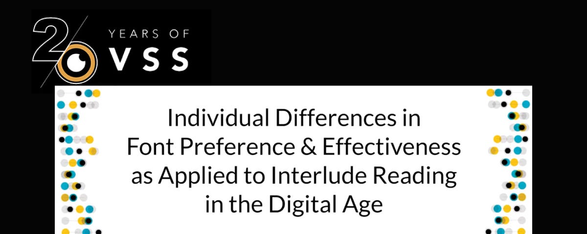 Individual Differences in Font Preference and Effectiveness as Applied to Interlude reading in the Digital Age