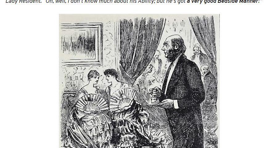 An 1884 cartoon of George du Maurier, published in Punch. It depicts a bald-headed doctor, being gossiped about by two wealthy women with fans.