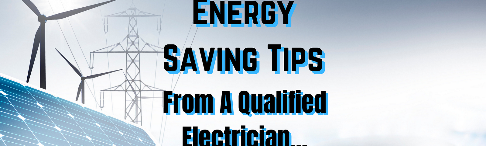 energy saving tips from a qualified electrician
