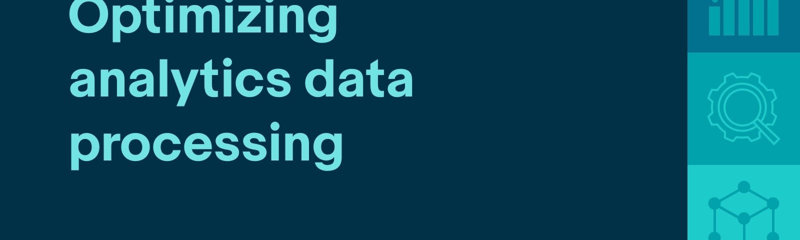 Optimizing analytics data processing