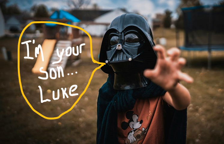 Kid in Darth Vader helmet/mask. Dialogue bubble: I’m your son … Luke.