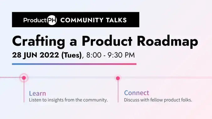 Banner for Crafting a Product Roadmap for Product PH community Talks