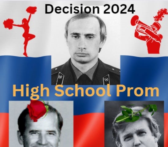 Photos of young Putin, Biden, and Trump against a Russian flag with the words “2024 Decision” and “High School Prom”. Biden’s photo has a rosebud and a green check mark, while Trump’s has just the thorns and a red X. The silhouette of a cheerleader and marching band member appear next to Putin.