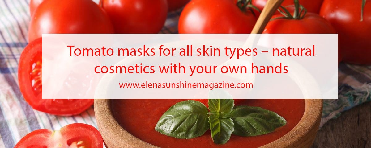Tomato-masks-for-all-skin-types-–-natural-cosmetics-with-your-own-hands
