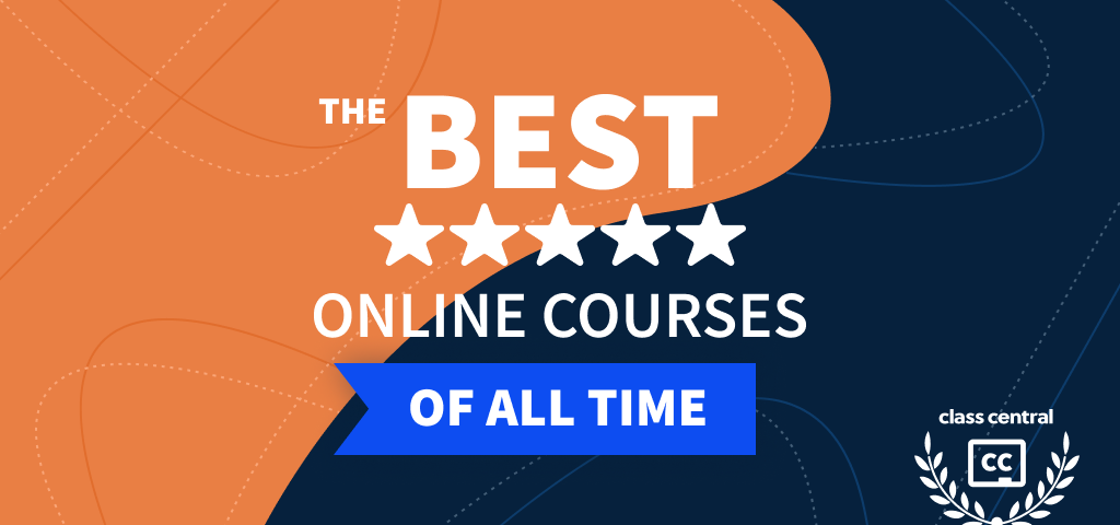 Text-based graphic reads “The best online courses of all time” with image of 5 stars and Class Central logo.