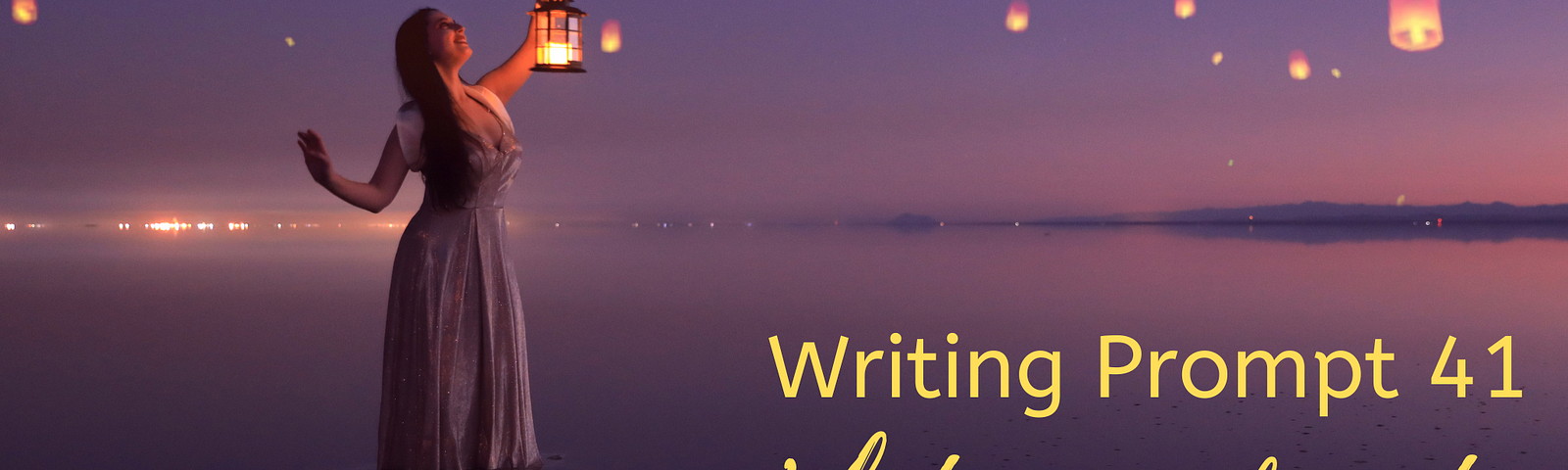 woman standing on left holding lantern in a dark background with many, many lanterns in the sky. Words on right: Writing Prompt 41: What is your favorite self care quote?