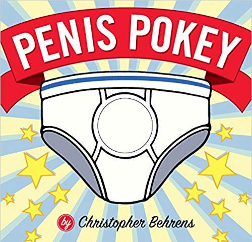Cover of “Penis Pokey” showing a pair of underpants and a big circular hole in the front.