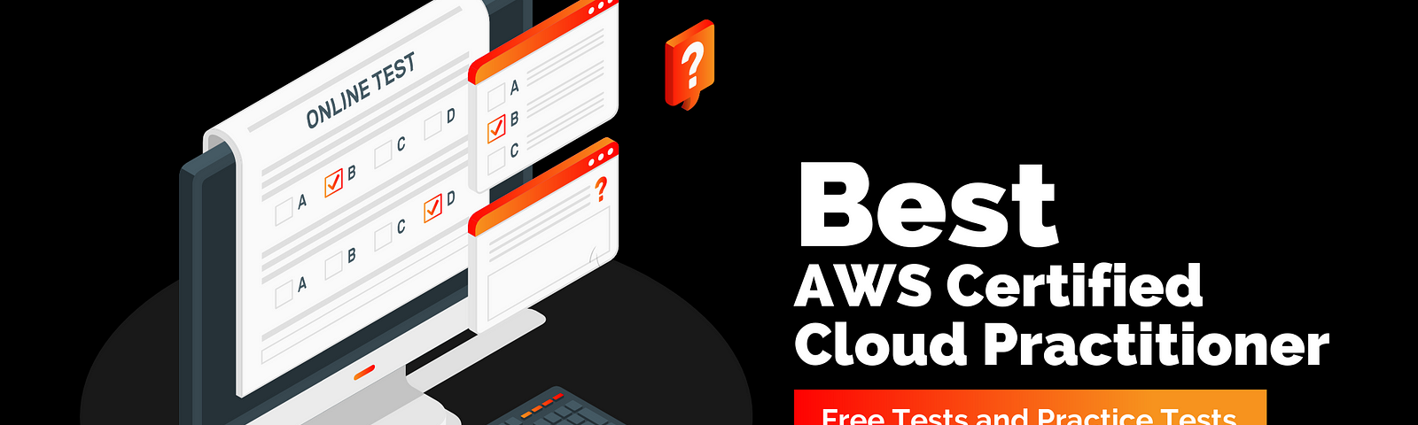 Best Free Tests and Practice Tests available for AWS Certified Cloud Practitioner Certification training