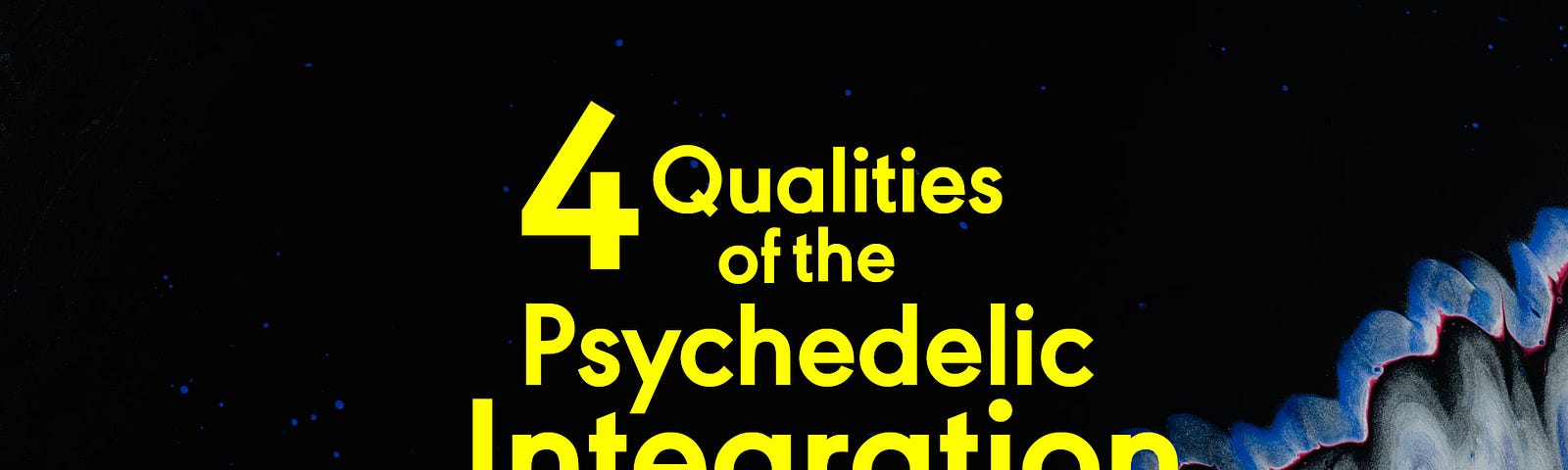 qualities of the psychedelic integration cabbanis