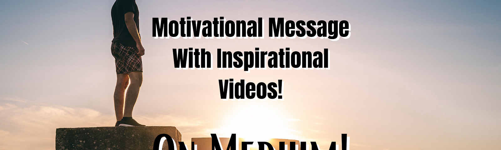 motivational message with inspirational youtube videos on medium