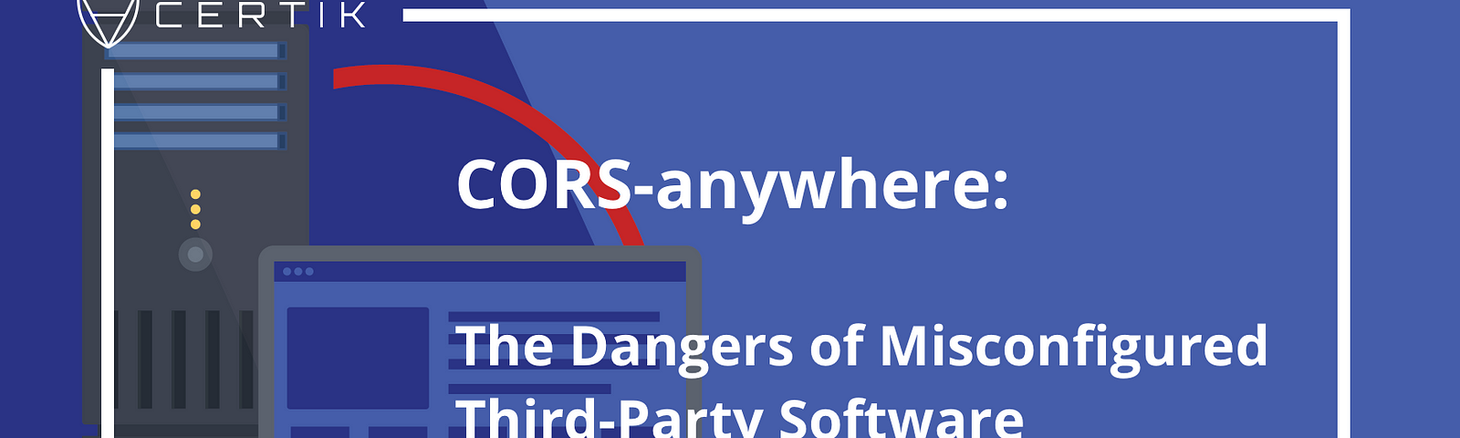 CORS-anywhere: The Dangers of Misconfigured Third-Party Software