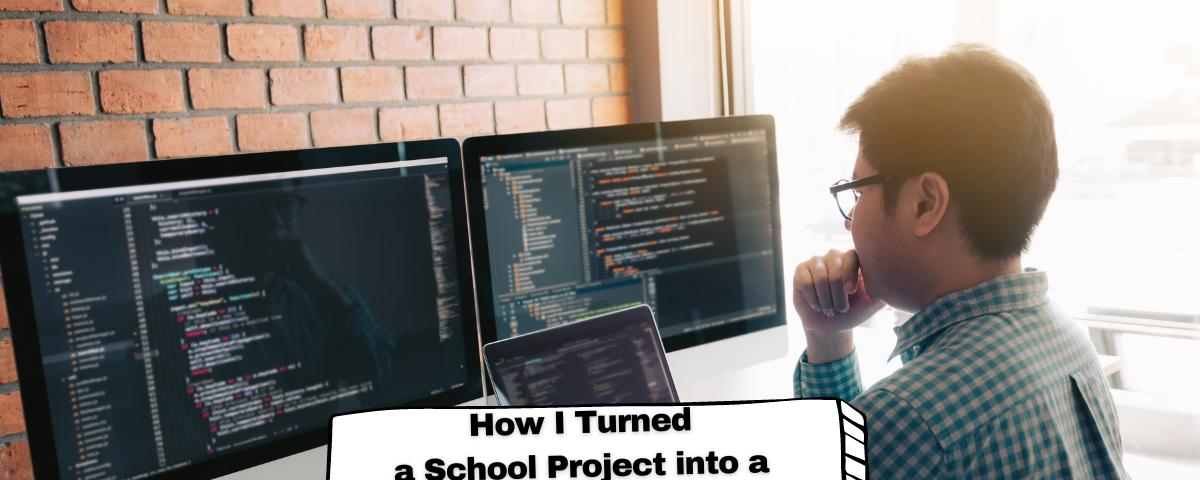 How I Turned a School Project into a $5000 A Year Application