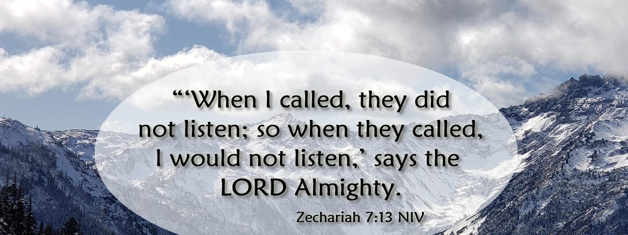Zechariah 7:13 NIV