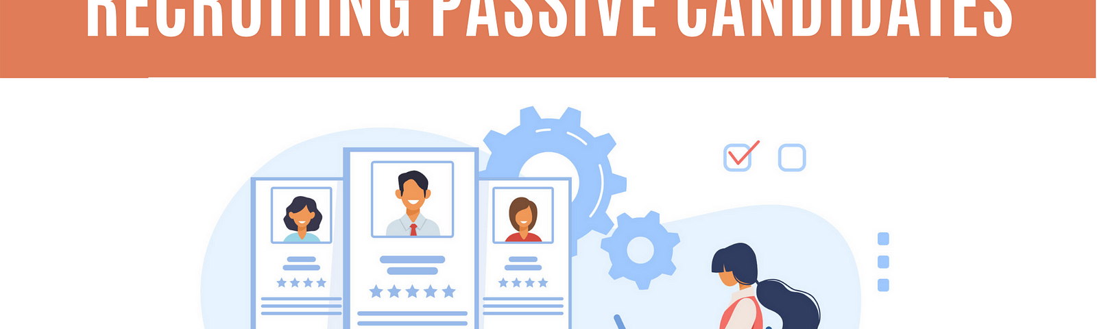 Best ways to recruit passive candidates this year