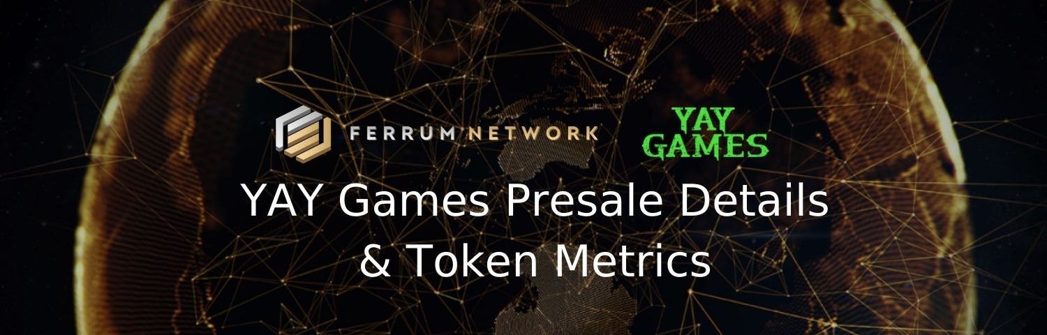 YAY Games Presale Details & Token Metrics