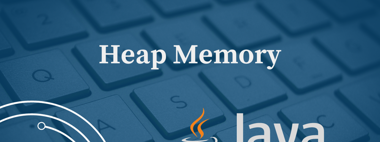 Heap Memory in Java