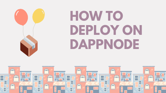 How to deploy on dappnode visual : package flying with balloons
