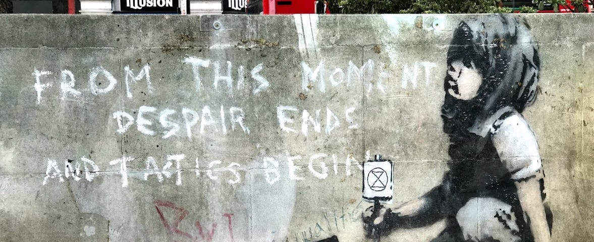 From this moment, despair ends and tactics begin. Banksy mural at Marble Arch, London