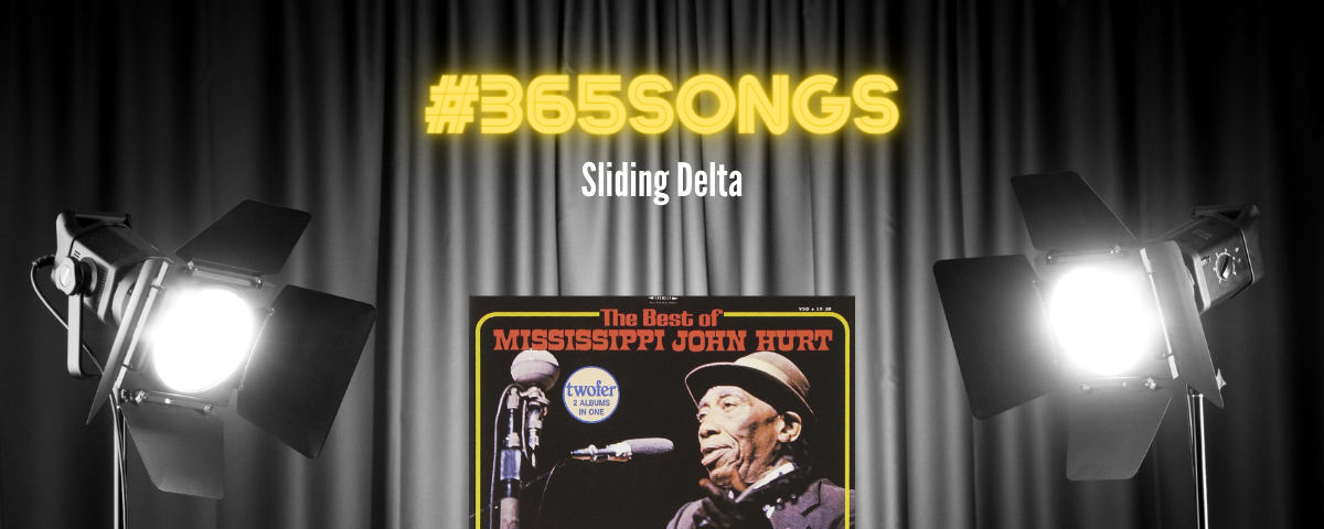 Sliding Delta-Mississippi John Hurt