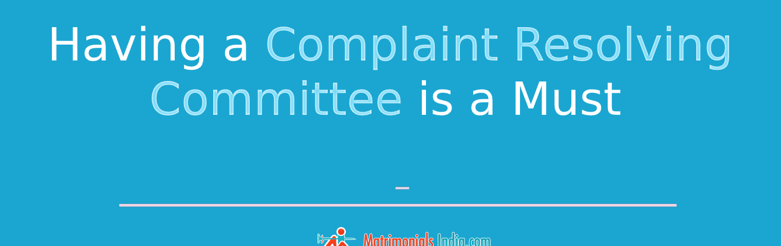 Having a Complaint Resolving Committee is a Must