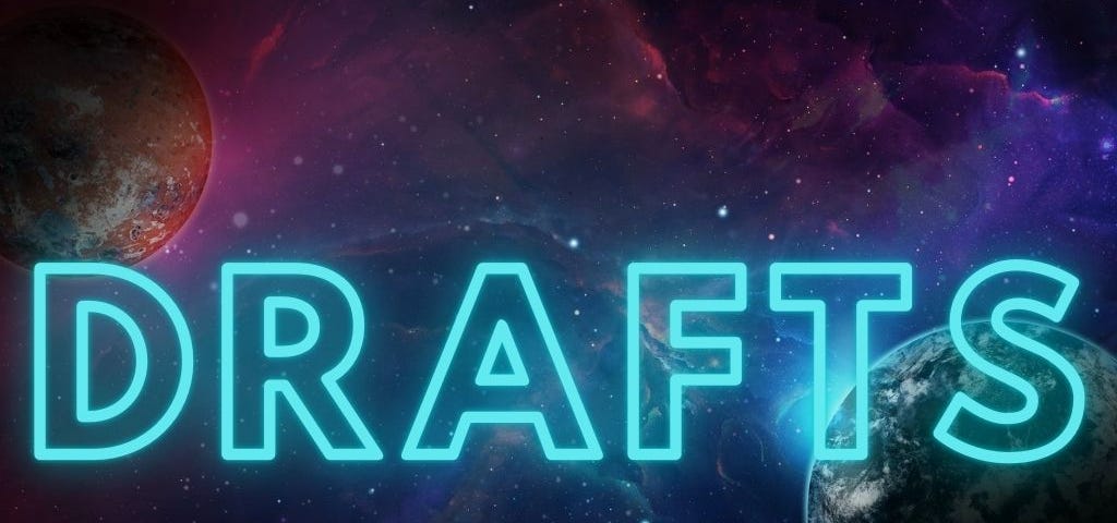 Neon blue blocks letter spell out ‘drafts’ in front of two planets and stars.