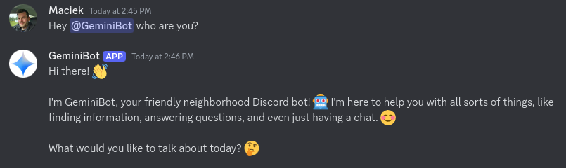 Maciek asks: Hey @GeminiBot who are you? GeminiBot answers that its a friendly Discord bot, here to help. The answer includes a couple of nice emojis.