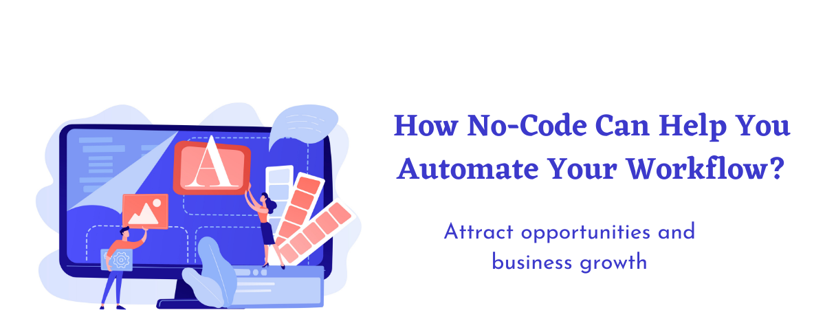 Automate your workflow with No-code/low-code tools