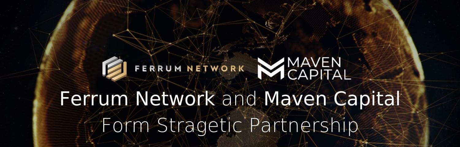 Ferrum Network and Maven Capital Form Strategic Partnership